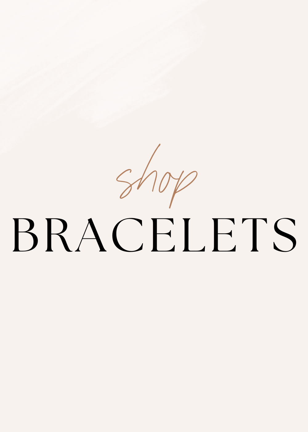 BRACELETS